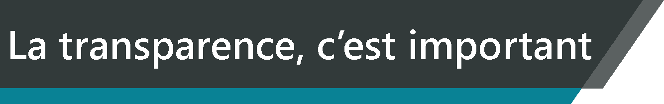 La transparence, c’est important.